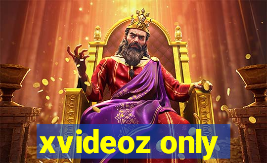 xvideoz only